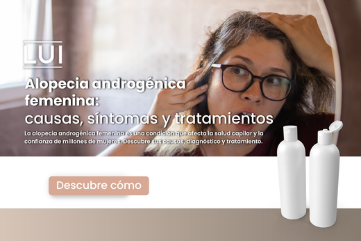 Alopecia androgénica femenina: causas, síntomas y tratamientos